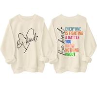 Felpa con scritta "Everyone Is Fighting A Battle You Know Nothing About Sweatshirt, Be Kind Shirt Women Man, Khika, XXL