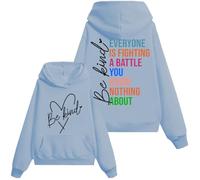 Felpa con scritta "Everyone Is Fighting A Battle You Know Nothing About Sweatshirt, Be Kind Shirt Women Man, azzurro cielo., XL
