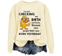 Felpa con scritta "I'm Just Checking My Birth Certificate Funny Duck Graphic Shirts Unisex, Khika, XL