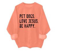 Felpa con scritta in lingua inglese "Love Jesus Be Happy", unisex, per amanti dei cani, Arancione, L