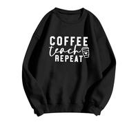 Felpa da donna con scritta insegnante - Coffee Teach Repeat Pullover per educatori | Maglia casual per la vita quotidiana scolastica e il tempo libero, Stil_e02 Nero, L