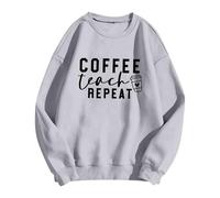 Felpa da donna con scritta insegnante - Coffee Teach Repeat Pullover per educatori | Maglia casual per la vita quotidiana scolastica e il tempo libero, Stil_e04 Grigio, XL