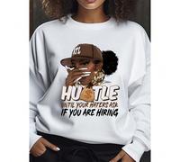Felpa da donna con stampa di caratteri e slogan "HUSTLE UNTIL YOUR HATERS ASK IF YOU ARE HIRING", manica lunga, adatta per laurea, ritorno a scuola, insegnanti, felpa autunnale per il ritorno a scuola