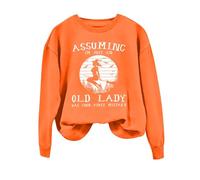 Felpa di Halloween per le donne Assuming I'm Just An Old Lady Was Your First Mistake Girocollo Abiti Donna Costumi Felpa Adulto, Arancione, S