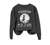 Felpa di Halloween per le donne Assuming I'm Just An Old Lady Was Your First Mistake Girocollo Abiti Donna Costumi Felpa Adulto, Grigio scuro, S
