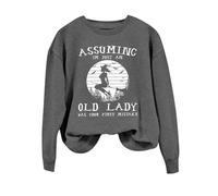 Felpa di Halloween per le donne Assuming I'm Just An Old Lady Was Your First Mistake Girocollo Abiti Donna Costumi Felpa Adulto, Grigio, XXL