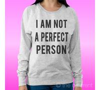 FELPA DONNA LEGGERA SWEATER GRIGIO CHIARO " I AM NOT A PERFECT PERSON "