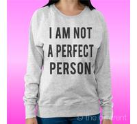 FELPA DONNA LEGGERA SWEATER GRIGIO CHIARO " I AM NOT A PERFECT PERSON "