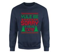 Felpa famiglia Yule Be Sorry If Youre Late Christmas Holidays Funny