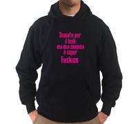 Felpa Fun KJ154 Scusate per il look ma mia mamma è super fashion