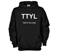 Felpa Fun KJ561 TTYL Talk To You Later Acronimo Parliamo più tardi