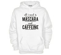 Felpa Fun KJ922 All I Need is MASCARA and CAFFEINE