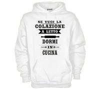 Felpa Fun KJ974 Se vuoi la colazione a letto dormi in cucina