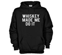 Felpa Fun KJ978 Whiskey Made Me Do It
