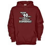 Felpa Fun KJ987 Non sono un 40enne ma un 18enne con 22anni di esperienza