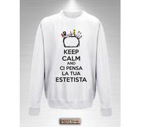 Felpa KEEP CALM CI PENSA LA TUA ESTETISTA Idea Regalo Centro Estetico Bellezza