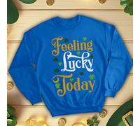Felpa maglione Feeling Lucky Today Family Funny St. Patrick's Day irlandese...