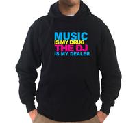 Felpa Music KJ05 Music is my drug the DJ is my dealer Musica Disco