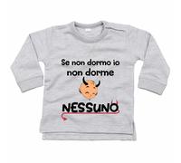 Felpa neonato se non dormo io non dorme nessuno