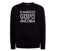 Felpa Nera tifoso bianconero 5 Maggio Godo ancora con cappuccio o girocollo