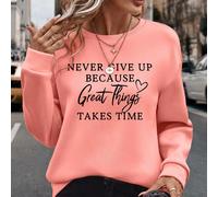 Felpa over-size con grafica slogan "NEVER GIVE UP BECAUSE Love Great Things TAKES TIME", maniche lunghe L,M,S,XL,XS,XXLsloganTessuto