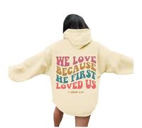 Felpe con cappuccio da donna Christian We Love Because He First Loved Us Carino Sport Gesù Estetica Maglioni con cappuccio Dio Lettera alla moda a maniche lunghe Felpe grafiche Comfort Leggero Faith