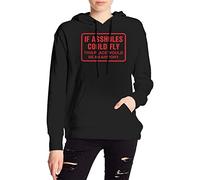 Felpe con cappuccio divertenti da donna con scritta "If Assholes Could Fly This Place Would Be an Airport" (XL)