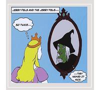 Fels, Jerry & The Jerry Fels - So Twice They Named It Nice