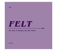 Felt - Felt: Me And A Monkey On The Moon (Remastered Edition) [2xWinyl]