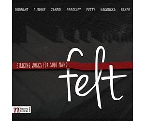 Felt - Striking Works for Solo Piano by Robert A. Baker, Karolina Rojahn, J. Bradley Baker (2015-02-10j