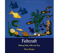 Feltcraft: Making Dolls, Gifts and Toys