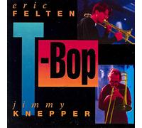 Felten, Eric/Knepper - T-Bop