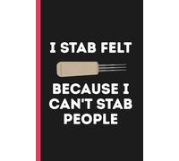 Felting Project Journal: A Logbook for Needle, Wet, and Nuno Felting, with a Needle Guide and Fiber Inventory