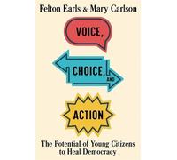 Felton Earls Mary Carlson Voice, Choice, and Action (Copertina rigida)