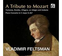Wolfgang Amadeus Mozart Vladimir Feltsman: A Tribute to Mozart (CD) Album