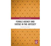 Female Agency and Virtue in the Odyssey