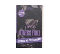 Female Fitness Fibel, der wahre Weg zum Traumkörper. Sjard Roscher