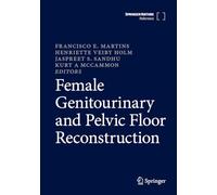 Female Genitourinary and Pelvic Floor Reconstruction