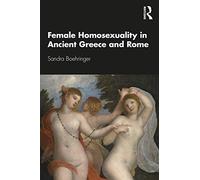 Female Homosexuality in Ancient Greece and Rome