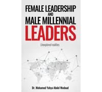 Female Leadership and Male Millennial Leaders: Unexplored realities