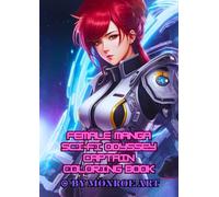 Female Manga Sci-Fi Odyssey Captain Coloring Book