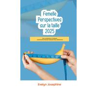 Femelle Perspectives sur la taille 2025: Des centimètres à l'intimité : comment les femmes mesurent leur satisfaction