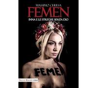 Femen. Inna e le streghe senza Dio