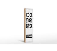 Femer Targa in legno con scritta in lingua tedesca "Cool Story bro. Tell it again"