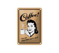 Femer Targa in metallo caffè 12 x 18 cm coffee you can sleep when you are dead beiges Schild