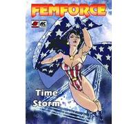 Femforce. Vol. 1: Time Storm.