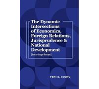 Femi D Ojumu The Dynamic Intersections of Economics, Foreign (Copertina rigida)