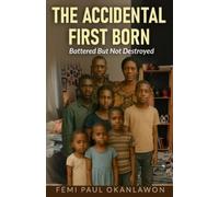 Femi Paul Okanlawon The Accidental First Born (Tascabile)