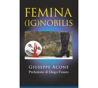 Femina (Ig)nobilis