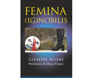 Femina (Ig)nobilis